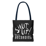 Shut Up! We're RECORDING - Tote Bag (AOP)