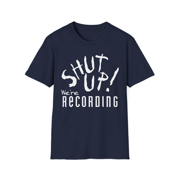 Shut Up! We're RECORDING - Unisex Softstyle T-Shirt, Funny Music Tee, Gift for Musicians, Studio Shirt, Music Fan Apparel