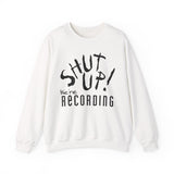 Shut Up! We're RECORDING - Recording Studio Crewneck Sweatshirt, Music Sweatshirt, Gift for Musicians, Funny Crewneck, Cozy Unisex Apparel