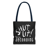 Shut Up! We're RECORDING - Tote Bag (AOP)