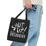 Shut Up! We're RECORDING - Tote Bag (AOP)