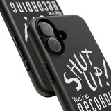 Shut Up! We're RECORDING - Tough Cases