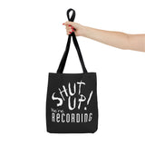 Shut Up! We're RECORDING - Tote Bag (AOP)
