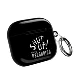 Shut Up! We're RECORDING - AirPod Case - Fun & Stylish Accessory, Perfect Gift for Music Lovers, Audiophiles, Birthdays, Holidays, and Unique Celebrations