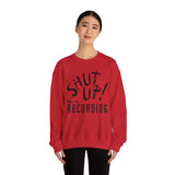 Shut Up! We're RECORDING - Recording Studio Crewneck Sweatshirt, Music Sweatshirt, Gift for Musicians, Funny Crewneck, Cozy Unisex Apparel