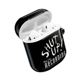 Shut Up! We're RECORDING - AirPod Case - Fun & Stylish Accessory, Perfect Gift for Music Lovers, Audiophiles, Birthdays, Holidays, and Unique Celebrations