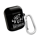 Shut Up! We're RECORDING - AirPod Case - Fun & Stylish Accessory, Perfect Gift for Music Lovers, Audiophiles, Birthdays, Holidays, and Unique Celebrations