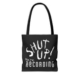 Shut Up! We're RECORDING - Tote Bag (AOP)