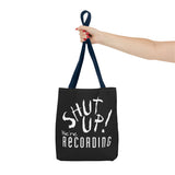 Shut Up! We're RECORDING - Tote Bag (AOP)