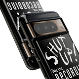 Shut Up! We're RECORDING - Tough Cases