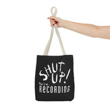 Shut Up! We're RECORDING - Tote Bag (AOP)