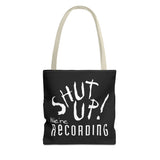 Shut Up! We're RECORDING - Tote Bag (AOP)