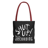 Shut Up! We're RECORDING - Tote Bag (AOP)