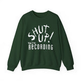 Shut Up! We're RECORDING - Recording Studio Crewneck Sweatshirt, Music Sweatshirt, Gift for Musicians, Funny Crewneck, Cozy Unisex Apparel