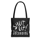 Shut Up! We're RECORDING - Tote Bag (AOP)