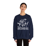 Shut Up! We're RECORDING - Recording Studio Crewneck Sweatshirt, Music Sweatshirt, Gift for Musicians, Funny Crewneck, Cozy Unisex Apparel