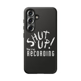 Shut Up! We're RECORDING - Tough Cases