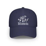 Shut Up! We're RECORDING -  Baseball Cap