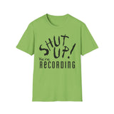 Shut Up! We're RECORDING - Unisex Softstyle T-Shirt, Funny Music Tee, Gift for Musicians, Studio Shirt, Music Fan Apparel