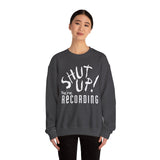 Shut Up! We're RECORDING - Recording Studio Crewneck Sweatshirt, Music Sweatshirt, Gift for Musicians, Funny Crewneck, Cozy Unisex Apparel