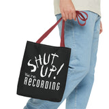 Shut Up! We're RECORDING - Tote Bag (AOP)