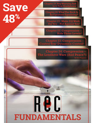 BUNDLE AND SAVE! Recording Fundamentals Chapters 19 through 24