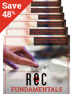 BUNDLE AND SAVE! Recording Fundamentals Chapters 7 through 12