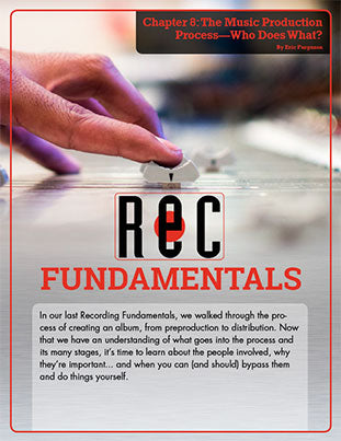 Recording Fundamentals Chapter 8: The Music Production  Process—Who Does What?