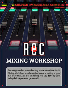 Mixing Workshop Chapter 1: What Makes A Great Mix