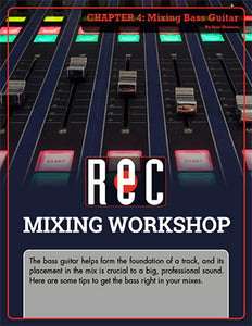 Mixing Workshop Chapter 4: Mixing Bass Guitar
