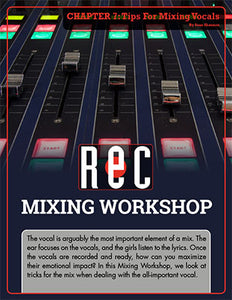 Mixing Workshop Chapter 7: Tips For Mixing Vocals